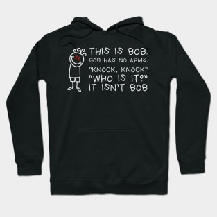 Sarcasm Sayings - This is Bob Hoodie